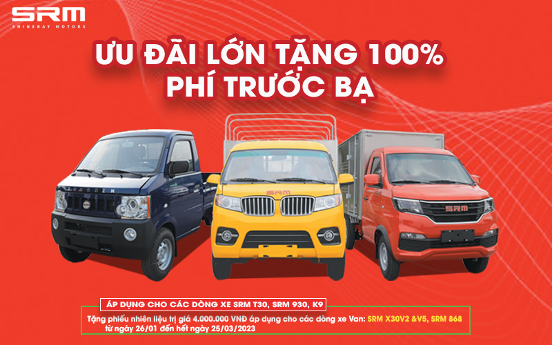 ƯU ĐÃI LỚN TẶNG 100% PHÍ TRƯỚC BẠ KHI MUA XE SRM