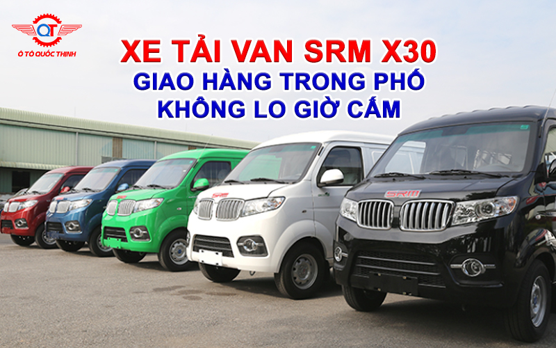 SRM X30 VẬN CHUYỂN HÀNG HÓA TRONG PHỐ KHÔNG LO GIỜ CẤM