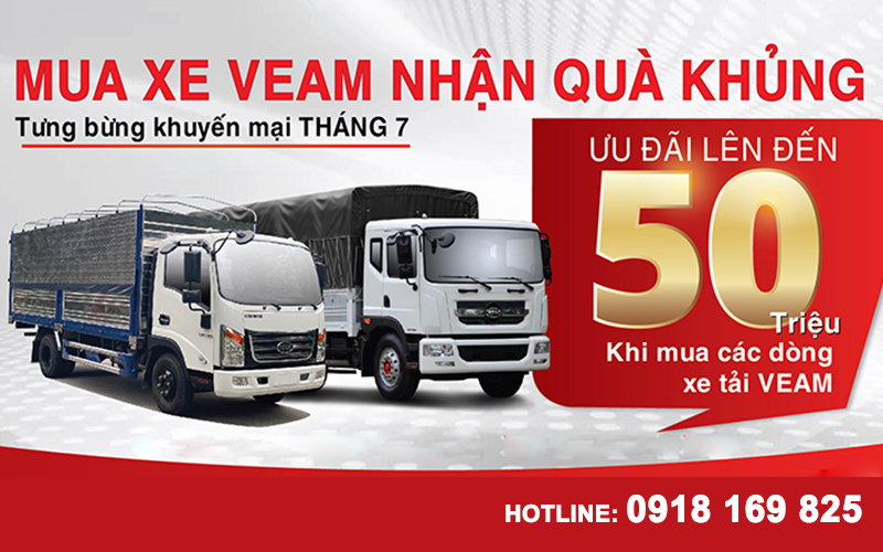 MUA XE VEAM NHẬN QUÀ KHỦNG TƯNG BỪNG KHUYẾN MÃI TRONG THÁNG 7