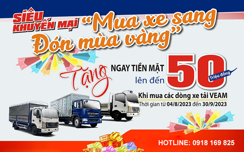 THÁNG 8 SIÊU KHUYẾN MÃI KHI MUA XE TẢI VEAM