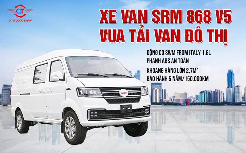 Xe VAN SRM 868 V5 - PHIÊN BẢN 5 CHỖ - VUA TẢI VAN ĐÔ THỊ