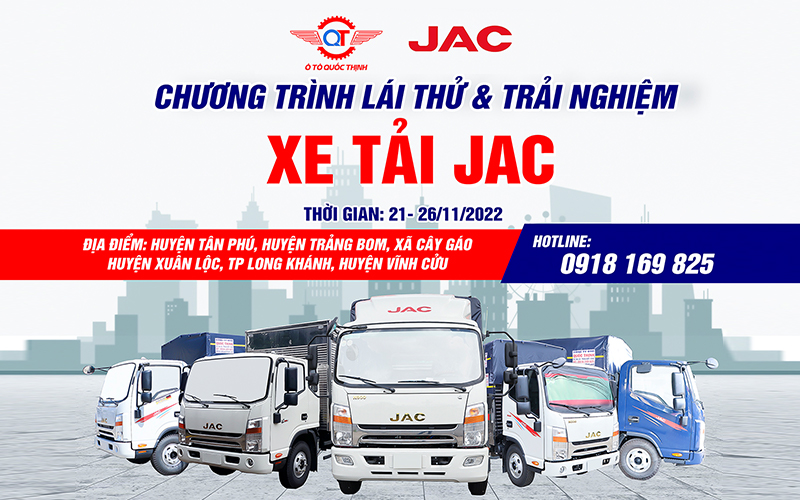 CHƯƠNG TRÌNH LÁI THỬ VÀ TRẢI NGHIỆM XE TẢI JAC TẠI KHU VỰC ĐỒNG NAI