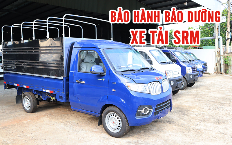 BẢO HÀNH BẢO DƯỠNG XE TẢI SRM